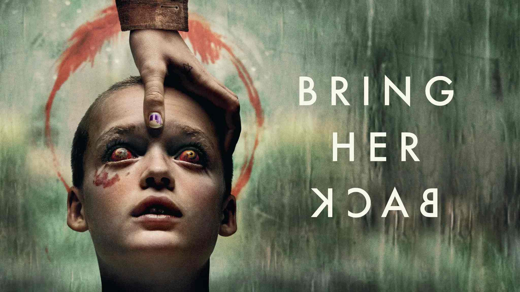 Върнете я обратно / Bring Her Back (2025)